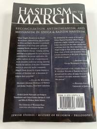 Hasidism on the margin : reconciliation, antinomianism and messianism in Izbica and Radzin hasidism