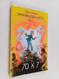 Sankaruuden mitta - eli 70 x 7