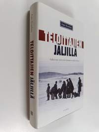 Teloittajien jäljillä : valkoisten väkivalta Suomen sisällissodassa