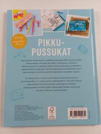 Pikkupussukat : hauskoja ompeluideoita puhelimen suojakoteloista lompakkoihin
