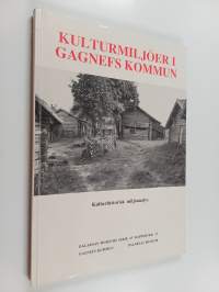 Kulturmiljöer i Gagnefs kommun - kulturhistorisk miljöanalys