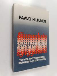 Siunauksia syvyydestä : Tilitystä koettelemuksista, kiusauksista ja eksytyksistä
