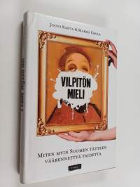 Vilpitön mieli : Miten myin Suomen täyteen väärennettyä taidetta