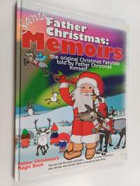 Santa Claus, Father Christmas: My memoirs : the events of the beginning of Santa's Christmas one thousand years ago : the true story of the Christmas fairytale