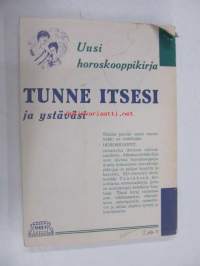 Tunne itsesi ja ystäväsi - Uusi horoskooppikirja kehdosta hautaan saakka