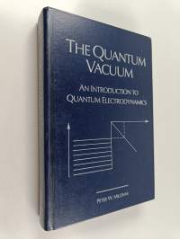 The quantum vacuum : an introduction to quantum electrodynamics
