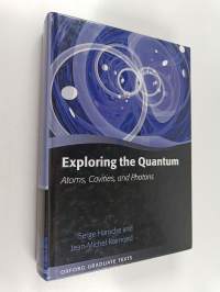 Exploring the quantum : atoms, cavities and photons