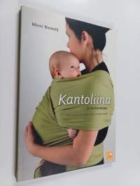 Kantoliina ja kestovaippa : hyvinvointia vauvalle, äidille ja ympäristölle