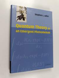 Quantum theory as an emergent phenomenon : the statistical mechanics of matrix models as the precursor of quantum field theory
