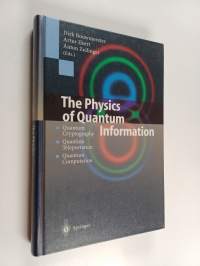 The physics of quantum information : quantum cryptography, quantum teleportation, quantum computation