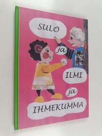 Sulo ja Ilmi ja Ihmekumma