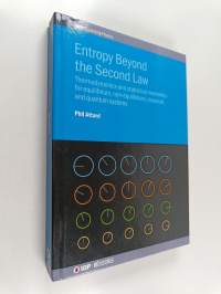 Entropy Beyond the Second Law - Thermodynamics and Statistical Mechanics for Equilibrium, Non-equilibrium, Classical, and Quantum Systems
