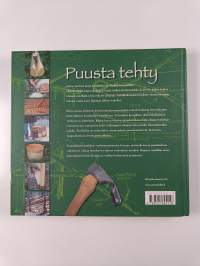 Puusta tehty - veistäen, vuollen, taivuttaen