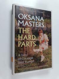The hard parts : a story of courage and triumph - Story of courage and triumph
