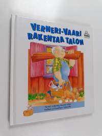 Verneri-vaari rakentaa talon