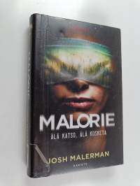 Malorie : älä katso, älä kosketa