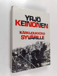 Kärkijoukkona Syvärille (signeerattu)