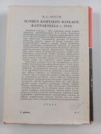 Suomen kohtalon ratkaisu Kannaksella v. 1944 (signeerattu)