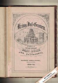Kring Jul-Granen Samling af Lätt och omtyckt dansmusik för Pianoforte. 1-9 häfte.
