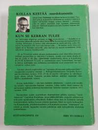 Kun se kerran tulee : kehyskertomus ja kaksi tarinaa talvisodan aikalaisista (signeerattu)