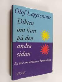 Dikten om livet på den andra sidan - En bok om Emanuel Swedenborg