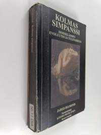 Kolmas simpanssi : ihmiseläimen evoluutio ja tulevaisuus