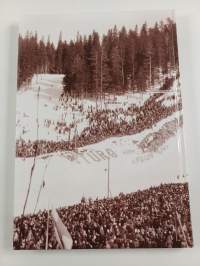 Puijon mäestä maailmalle : 75 talvea Puijon kisoja 1916-1990 : 60 vuotta PHS:n toimintaa 1930-1990