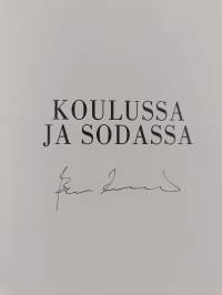 Koulussa ja sodassa (signeerattu)
