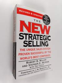 The New Strategic Selling - The Unique Sales System Proven Successful by the World's Best Companies