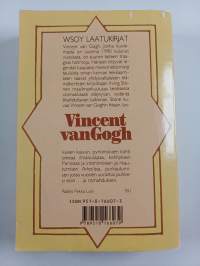 Vincent van Gogh : Hän rakasti elämää