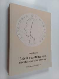 Uudelle vuosituhannelle : Yrjö Jahnssonin säätiö 2000-2024 - Yrjö Jahnssonin säätiö 2000-2024
