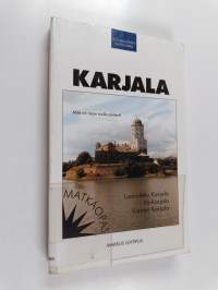 Karjala : luovutettu Karjala, Itä-Karjala, Vienan Karjala
