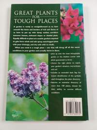 Great Plants for Tough Places - 101 Invincible Plants for Every Situation