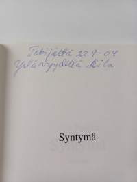 Syntymä : romaani (signeerattu, tekijän omiste)