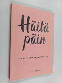 Häitä päin : opas häiden suunnitteluun