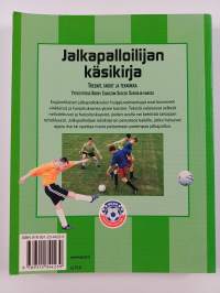 Jalkapalloilijan käsikirja : treenit, taidot ja tekniikka