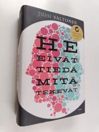 He eivät tiedä mitä tekevät