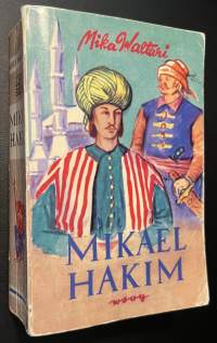 Mikael Hakim : kymmenen kirjaa Mikael Carvajalin eli Mikael el-Hakimin elämästä vuosina 1527-38