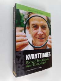 Kvanttimies : Richard Feynmanin elämä tieteessä