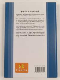 Kuppi kahvia terveydeksi : Pohjois-Hämeen Kansanterveys ry, Pirkanmaan Kansanterveys ry, Pikante 1962-2012 - Pohjois-Hämeen Kansanterveys ry, Pirkanmaan Kansanter...