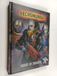 Necromunda - House of Shadow
