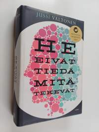 He eivät tiedä mitä tekevät