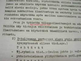 Tykistön tiedustelupalvelu ja sen liittyminen yleiseen tiedusteluun - sotakokemuksiin perustuva I. Majuri P. Haltun alustus, II. Majuri A. Pönkäsen