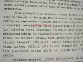 Tykistön tiedustelupalvelu ja sen liittyminen yleiseen tiedusteluun - sotakokemuksiin perustuva I. Majuri P. Haltun alustus, II. Majuri A. Pönkäsen