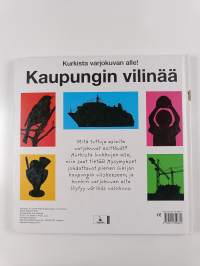 Kaupungin vilinää : kurkista varjokuvan alle!