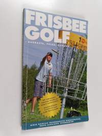 Frisbeegolf : harrasta, pelaa, kilpaile