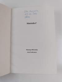 Muistatko? Muistoja 40-luvulta (signeerattu, tekijän omiste)