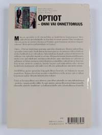 Optiot : onni vai onnettomuus