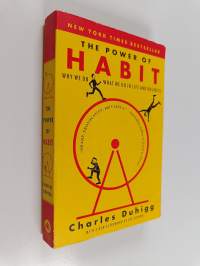 The power of habit : why we do what we do in life and business