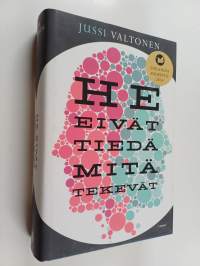 He eivät tiedä mitä tekevät